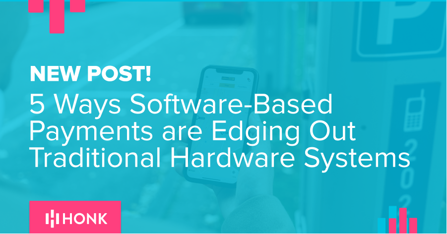 NEW POST! 5 Way Parking Payment Software is Edging Out Traditional Hardware Systems Hardware
