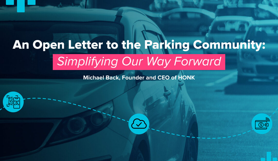 An Open Letter to the Parking Community: Simplifying Our Way Forward