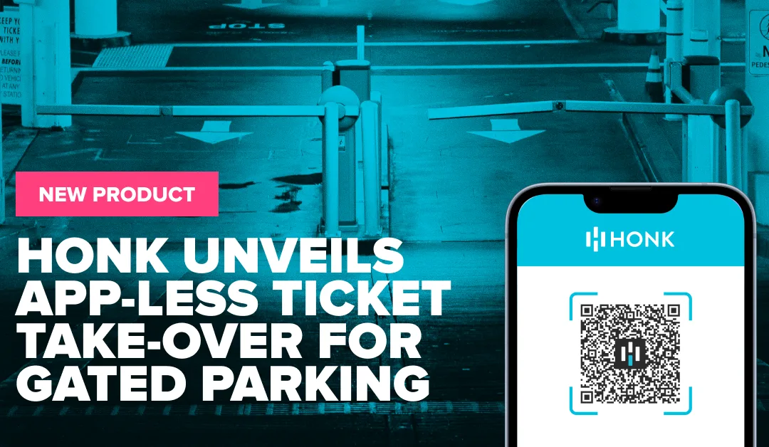 HONK Unveils App-Less Ticket Take-Over for Gated Parking