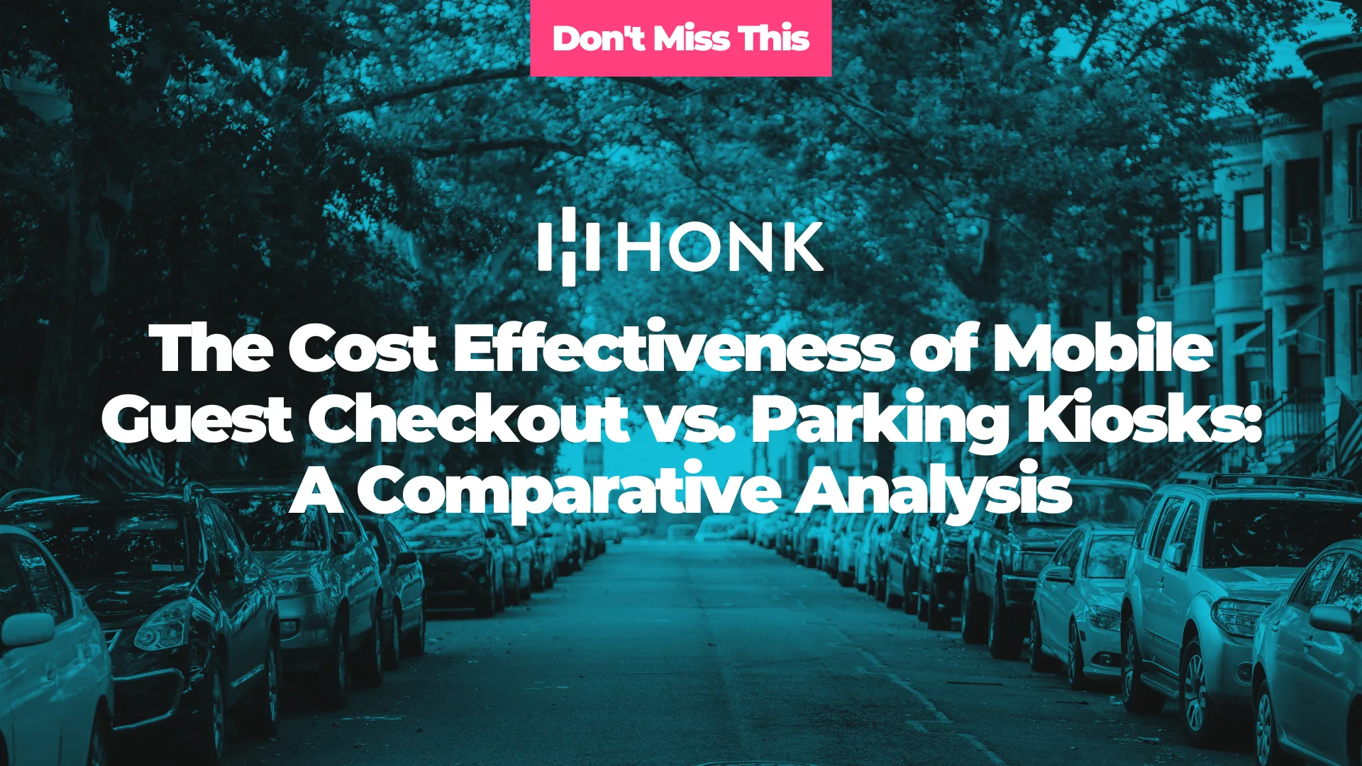 The Cost Effectiveness of Mobile Guest Checkout vs. Parking Kiosks: A Comparative Analysis