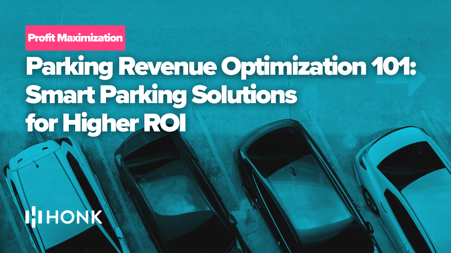 Parking Revenue Optimization 101: Smart Parking Solutions for Higher ROI