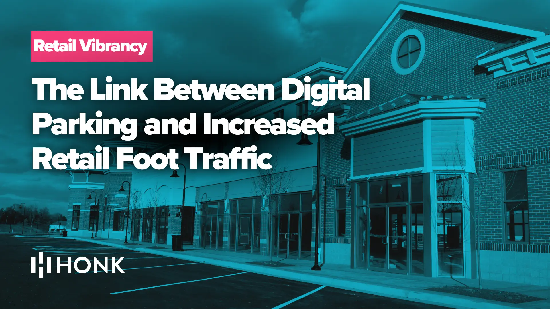 The Link Between Digital Parking and Increased Retail Foot Traffic | HONK
