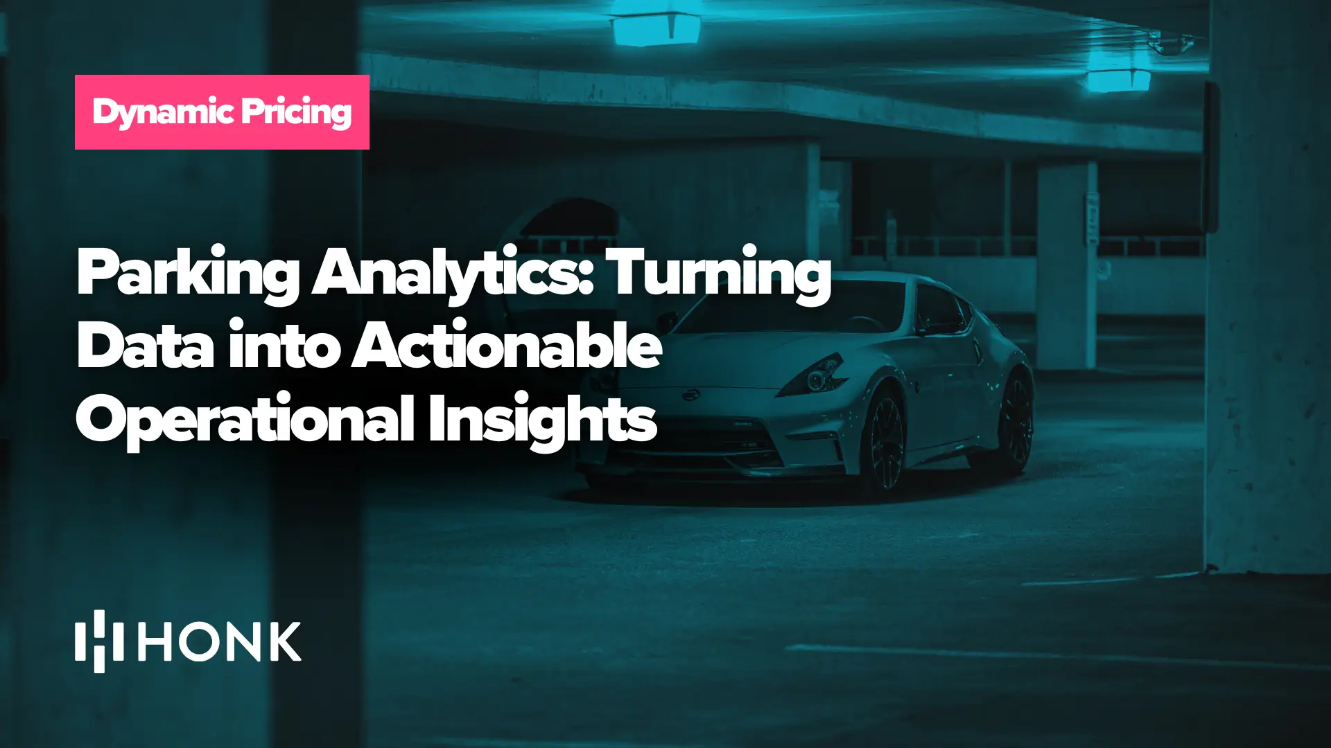 Parking Analytics: Turning Data into Actionable Operational Insights | HONK