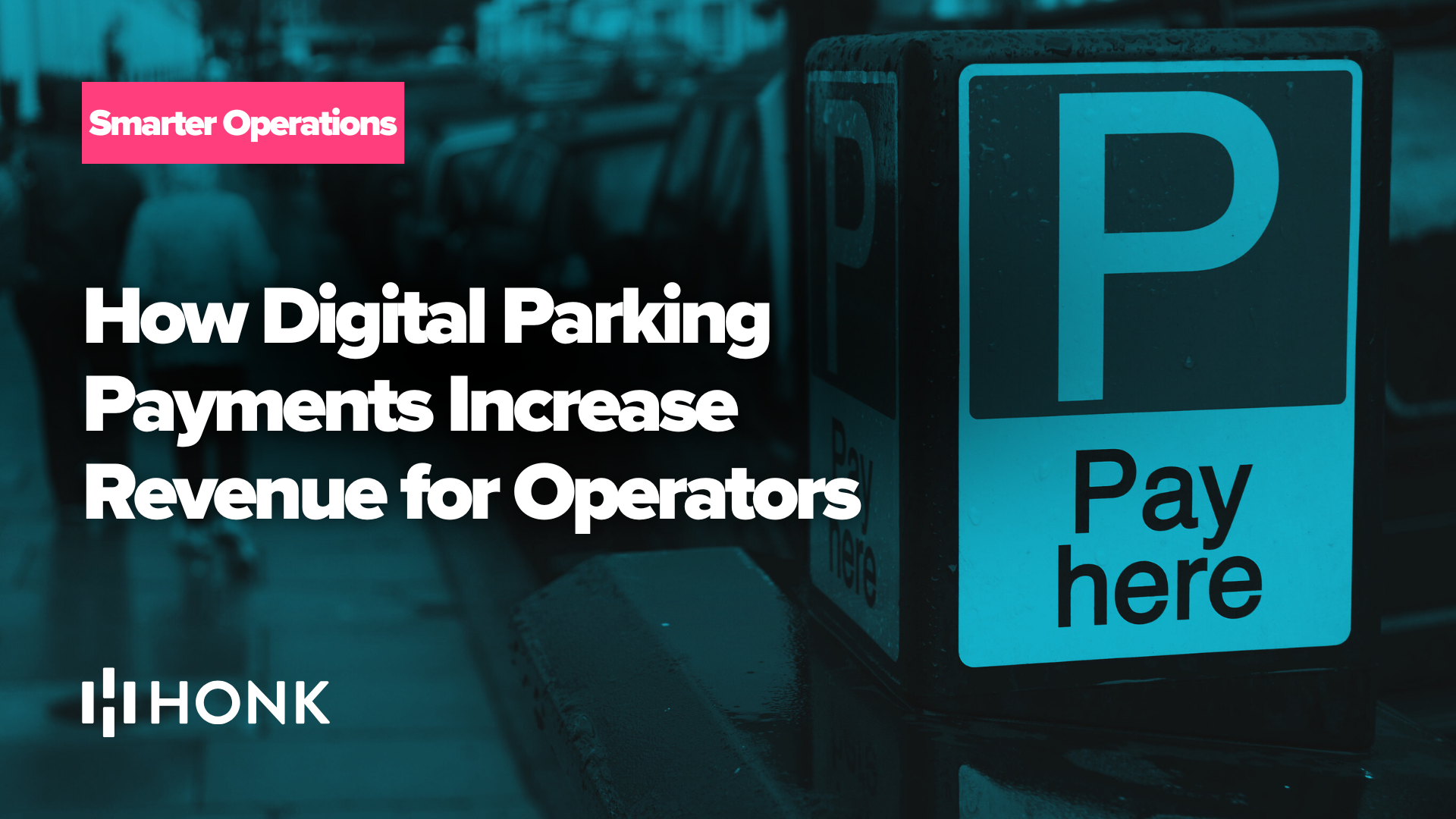 How Digital Parking Payments Increase Revenue for Operators