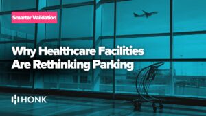 Why Healthcare Facilities Are Rethinking Parking
