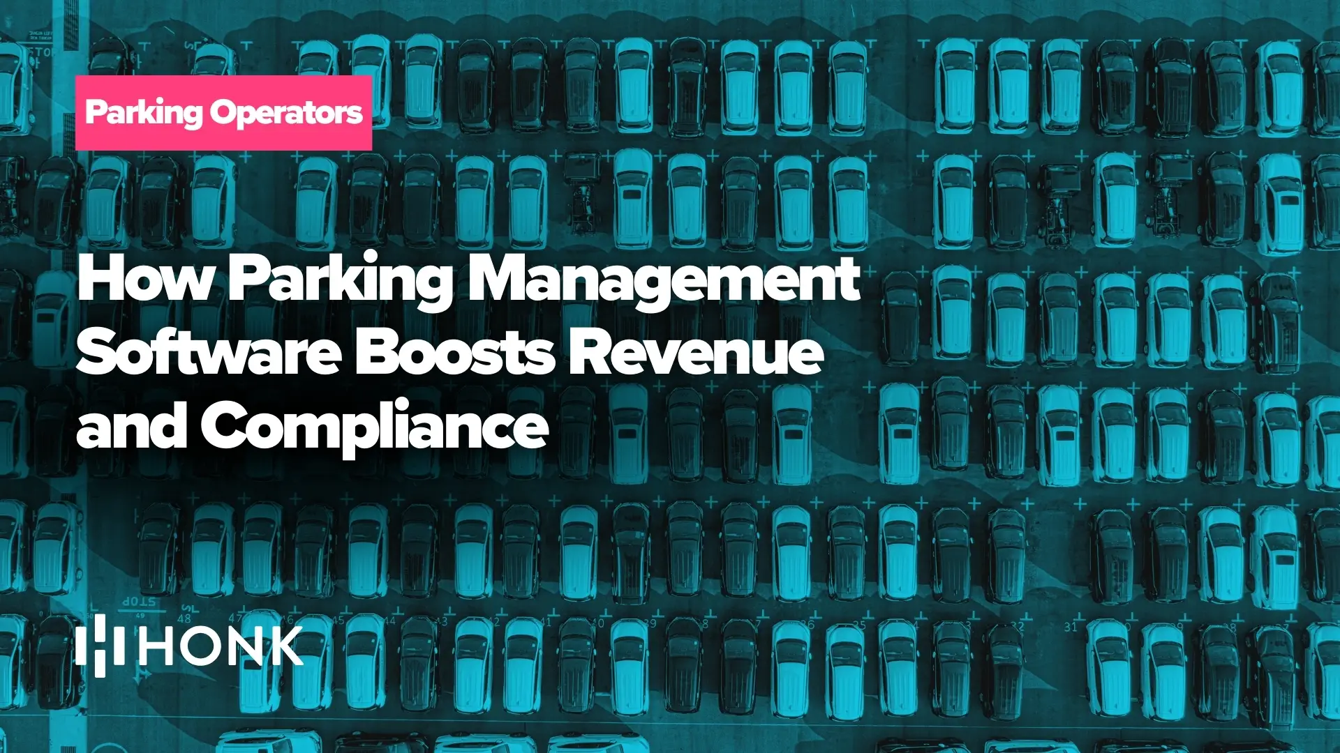 How Parking Lot Management Software Impacts Revenue and Compliance